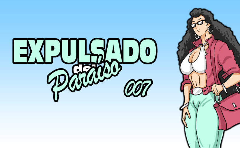 Expulsado del Paraíso. Comic #007