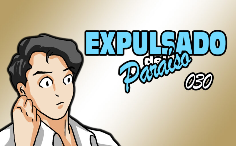 Expulsado del Paraíso. Comic #030