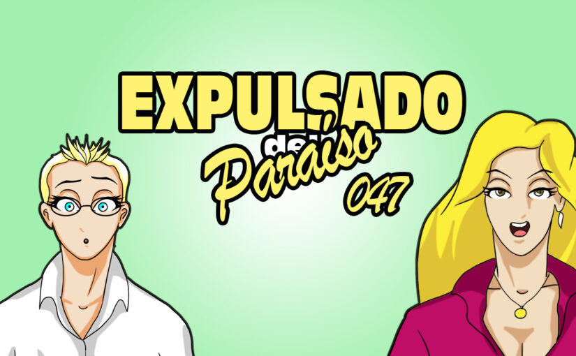 Expulsado del Paraíso. Comic #047